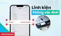iPhone báo linh kiện không xác định