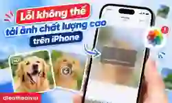 Lỗi không thể tải ảnh chất lượng cao trên iPhone