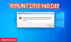 Lỗi VCRUNTIME140.dll: Nguyên nhân và cách khắc phục