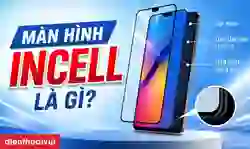 Màn hình Incell là gì
