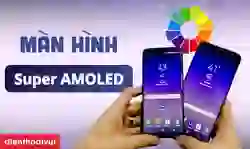 Màn hình Super AMOLED là gì