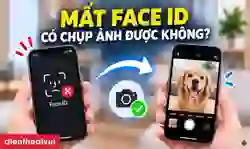 Mất Face ID có chụp ảnh được không? Xem ngay sự thật
