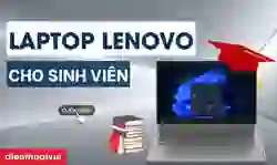 Laptop Lenovo cho sinh viên