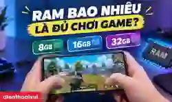 RAM bao nhiêu là đủ chơi game? Nên chọn 8GB, 16GB, 32GB
