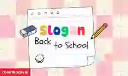Slogan Back to School ngắn gọn