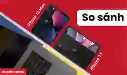 So sánh iPhone 11 và 13 mini