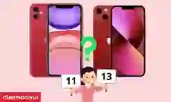 So sánh iPhone 11 và 13: Có đáng để lên đời?