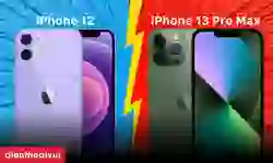 So sánh iPhone 12 và 13 Pro Max