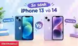 So sánh iPhone 13 và 14 chi tiết