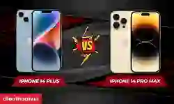 So sánh iPhone 14 Plus và 14 Pro Max: Nên mua máy nào?
