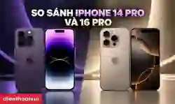 So sánh iPhone 14 Pro và 16 Pro có gì khác biệt?