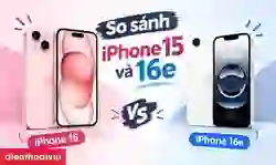 So sánh iPhone 15 và 16e chi tiết
