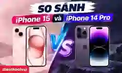 So sánh iPhone 15 và 14 Pro