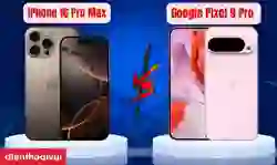 So sánh iPhone 16 Pro Max và Google Pixel 9 Pro chi tiết
