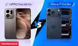 So sánh OPPO Find X9 Pro và iPhone 17 Pro Max