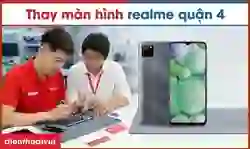Thay màn hìnch Realme quận 4 uy tín, giá tốt