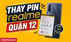 Thay pin realme quận 12 giá tốt, lấy ngay