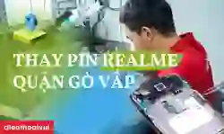 Thay pin realme quận Gò Vấp uy tín, giá tốt
