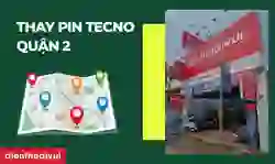 Thay pin Tecno quận 2