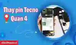 Thay pin Tecno quận 4