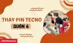 Thay pin Tecno quận 6