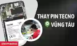 Thay pin Tecno Vũng Tàu giá tốt