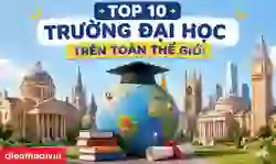 Top 10 trường Đại học tốt nhất thế giới năm 2026 và học phí