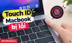 Touch ID MacBook bị lỗi