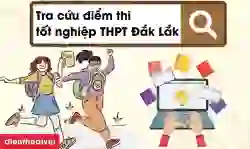 Link tra cứu điểm thi tốt nghiệp THPT Đắk Lắk