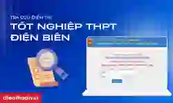 Cách tra cứu điểm thi tốt nghiệp THPT Điện Biên 2026 chính xác