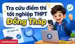 Cách tra cứu điểm thi tốt nghiệp THPT Đồng Tháp