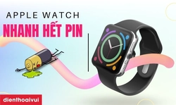 Apple Watch nhanh hết pin do đâu? Khắc phục như thế nào?