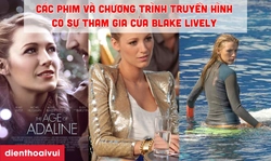 Các phim và chương trình truyền hình có sự tham gia của Blake Lively