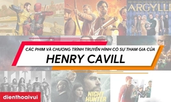 Các phim và chương trình truyền hình có sự tham gia của Henry Cavill