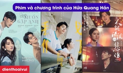 Các phim và chương trình truyền hình có sự tham gia của Hứa Quang Hán