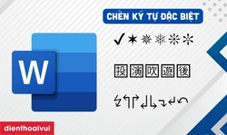 Cách chèn ký tự đặc biệt trong Word nhanh nhất
