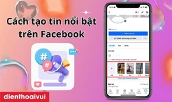 Cách tạo tin nổi bật trên Facebook đơn giản