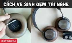 Hướng dẫn cách vệ sinh đệm tai nghe đơn giản chi tiết nhất