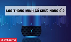 Loa thông minh có chức năng gì? Có nên mua không?