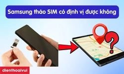 Samsung tháo SIM có định vị được không?