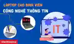 11 laptop cho sinh viên công nghệ thông tin 2025 đáng mua nhất