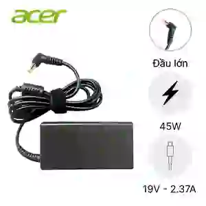 Sạc Laptop Acer 19V 2.37A 45W - Đầu lớn