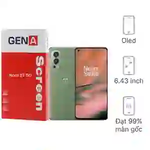 Thay màn hình Oneplus Nord 2T 5G chính hãng GENA loại A+