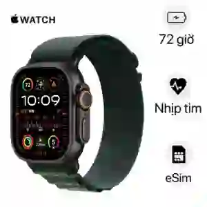Apple Watch Ultra 2 49mm 4G Viền titan Dây vải Alpine - Cũ đẹp