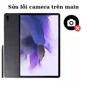 Sửa main - IC Camera Samsung Galaxy Tab S7 FE
