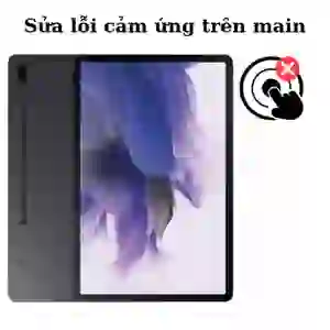 Sửa main - IC Hiển thị cảm ứng Samsung Galaxy Tab S7 FE