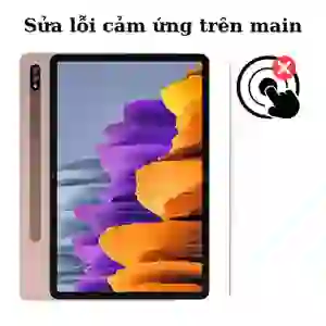 Sửa main - IC Hiển thị cảm ứng Samsung Galaxy Tab S7