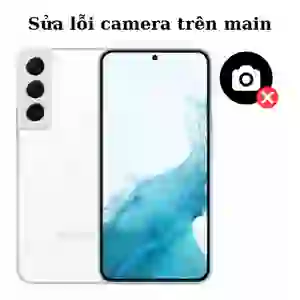 Sửa main - IC Camera Samsung Galaxy S22