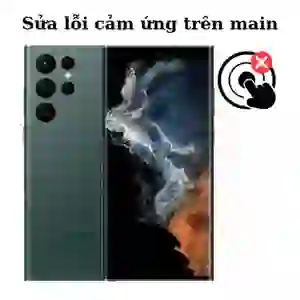 Sửa main - IC Hiển thị cảm ứng Samsung Galaxy S22 Ultra