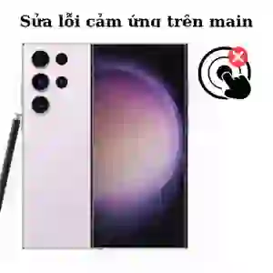 Sửa main - IC Hiển thị cảm ứng Samsung Galaxy S23 Ultra